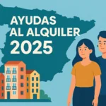 Ayudas al alquiler 2025 por comunidad autónoma
